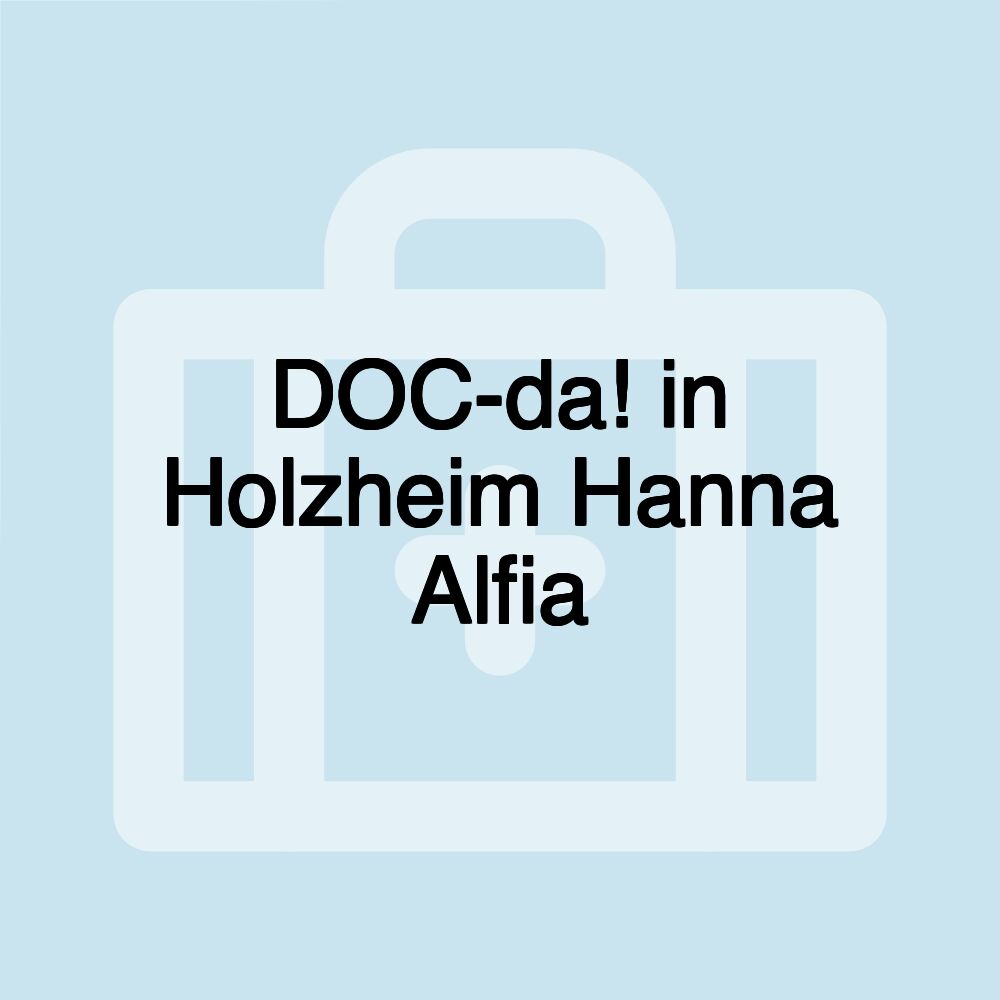 DOC-da! in Holzheim Hanna Alfia