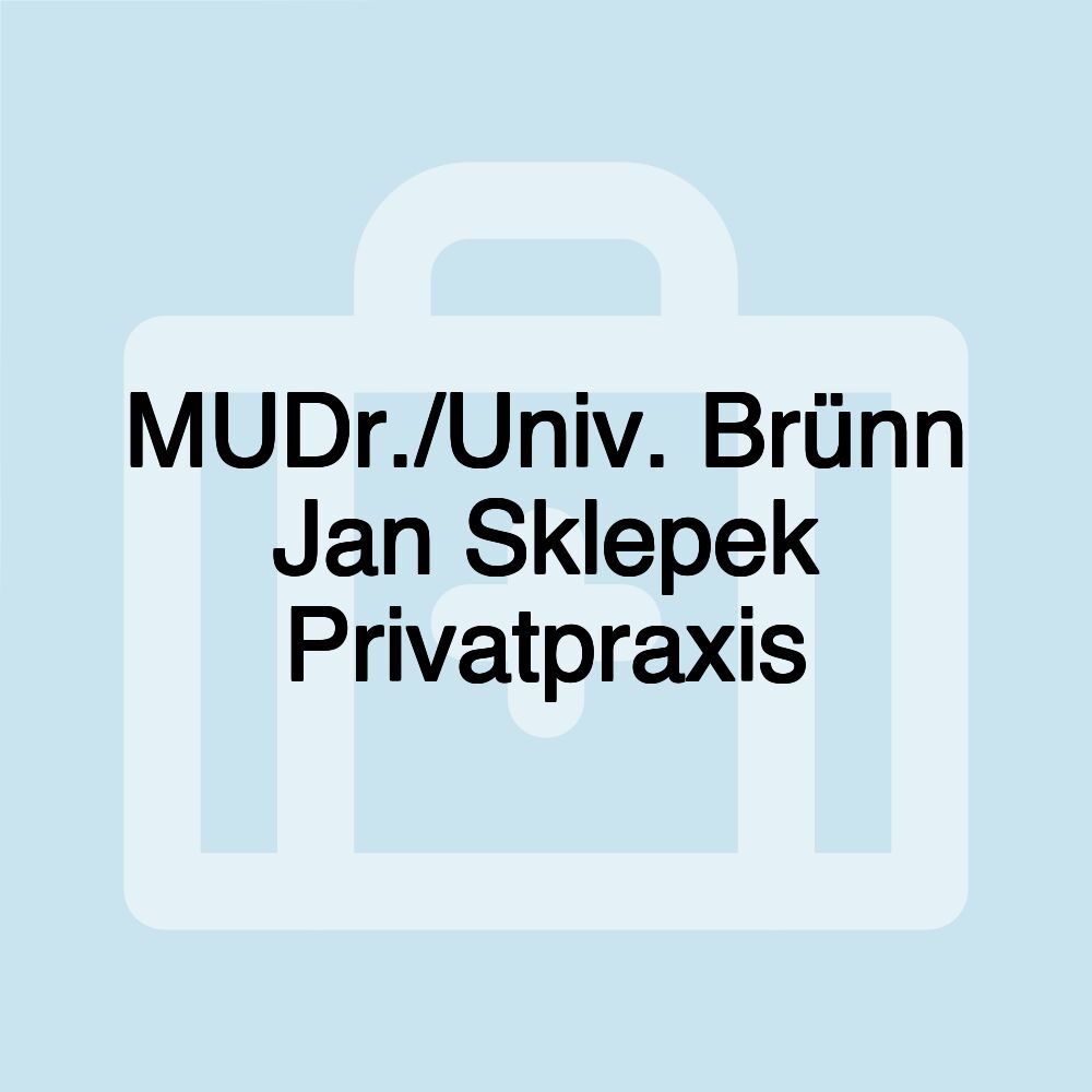 MUDr./Univ. Brünn Jan Sklepek Privatpraxis