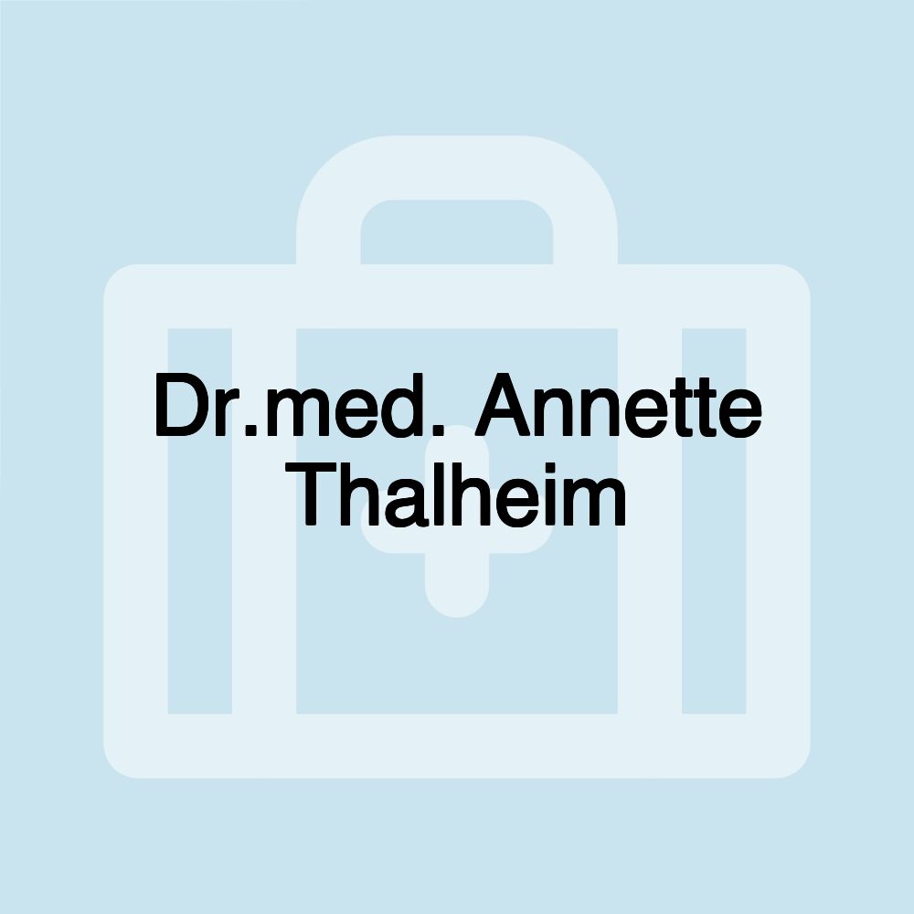 Dr.med. Annette Thalheim