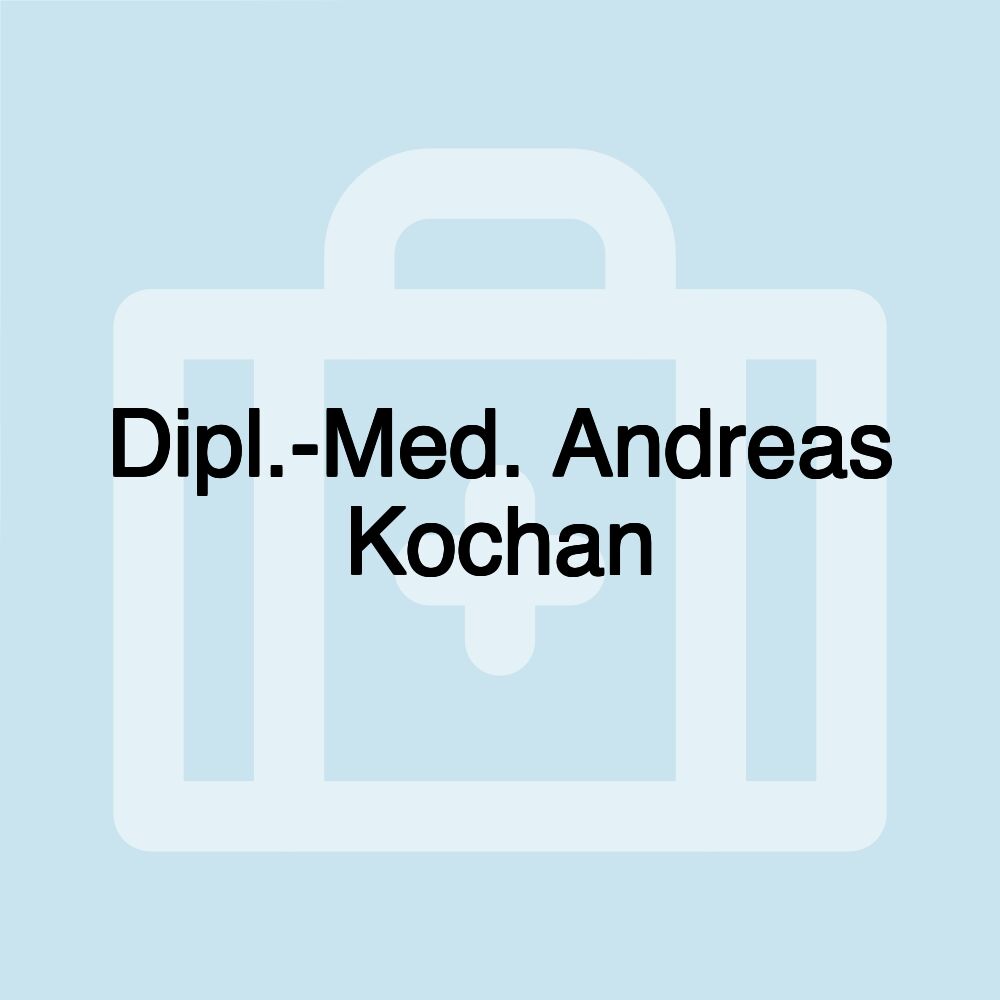 Dipl.-Med. Andreas Kochan