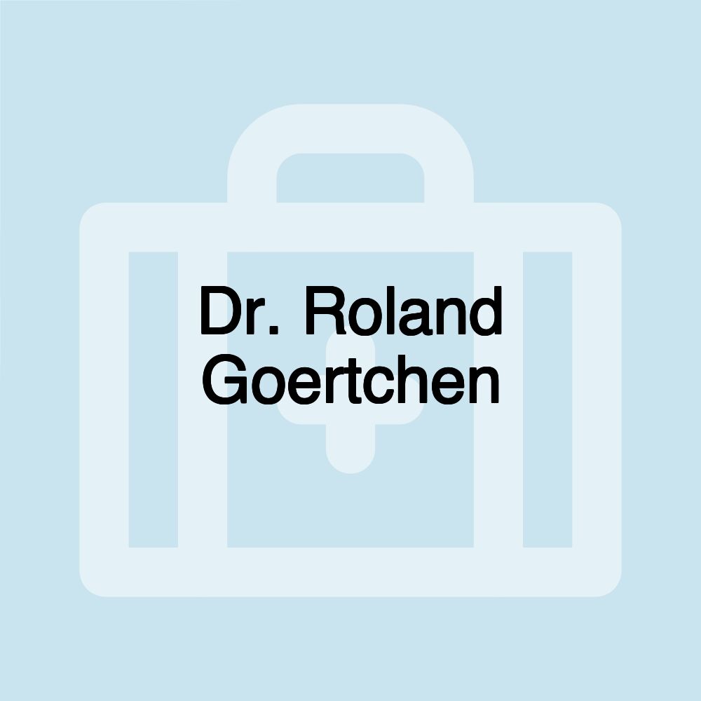 Dr. Roland Goertchen