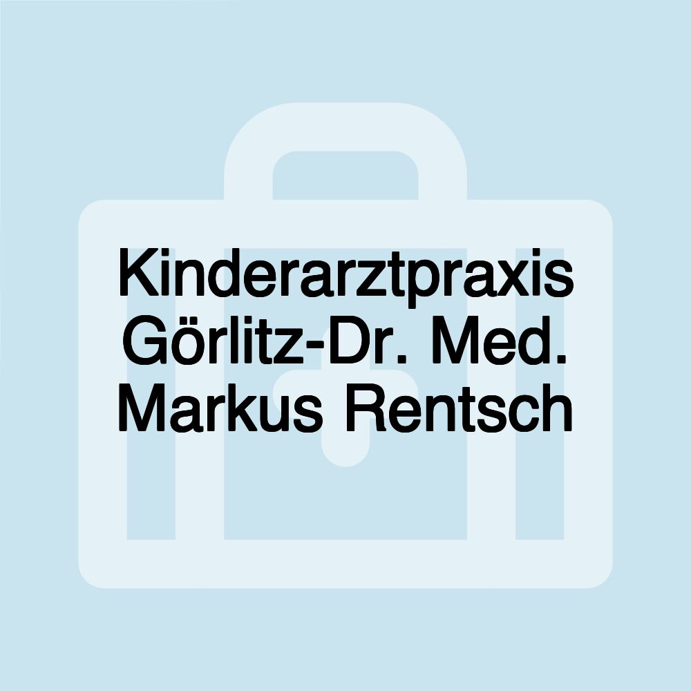 Kinderarztpraxis Görlitz-Dr. Med. Markus Rentsch