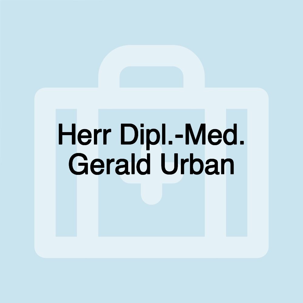 Herr Dipl.-Med. Gerald Urban