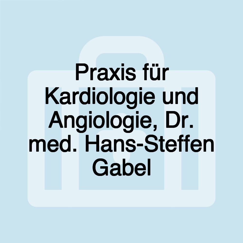 Praxis für Kardiologie und Angiologie, Dr. med. Hans-Steffen Gabel