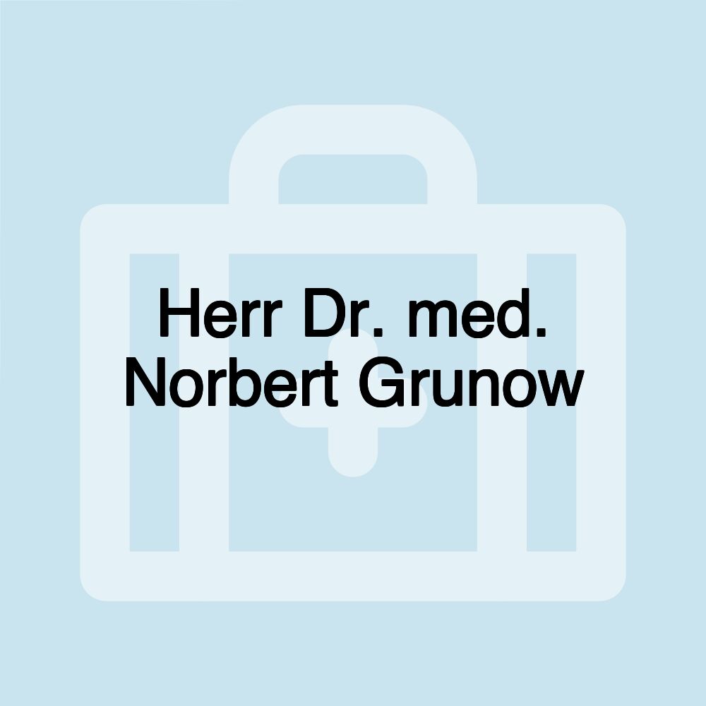 Herr Dr. med. Norbert Grunow