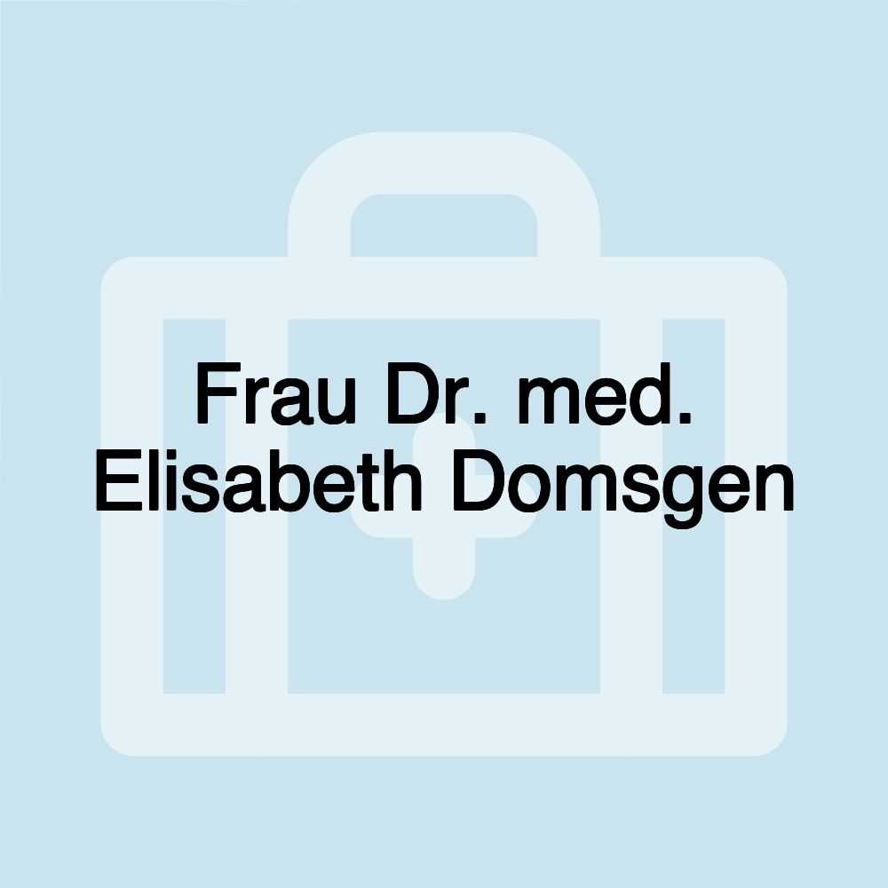 Frau Dr. med. Elisabeth Domsgen