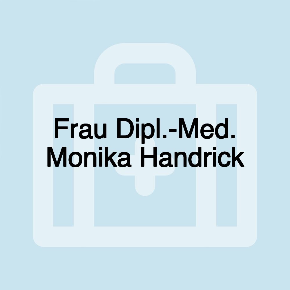 Frau Dipl.-Med. Monika Handrick