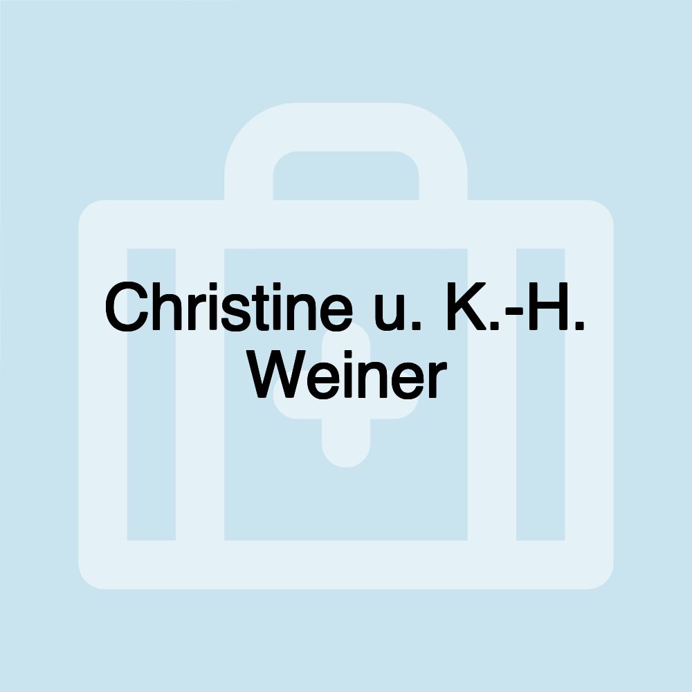 Christine u. K.-H. Weiner