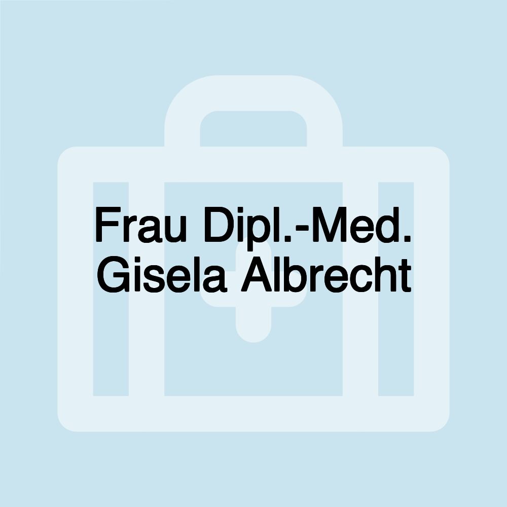 Frau Dipl.-Med. Gisela Albrecht