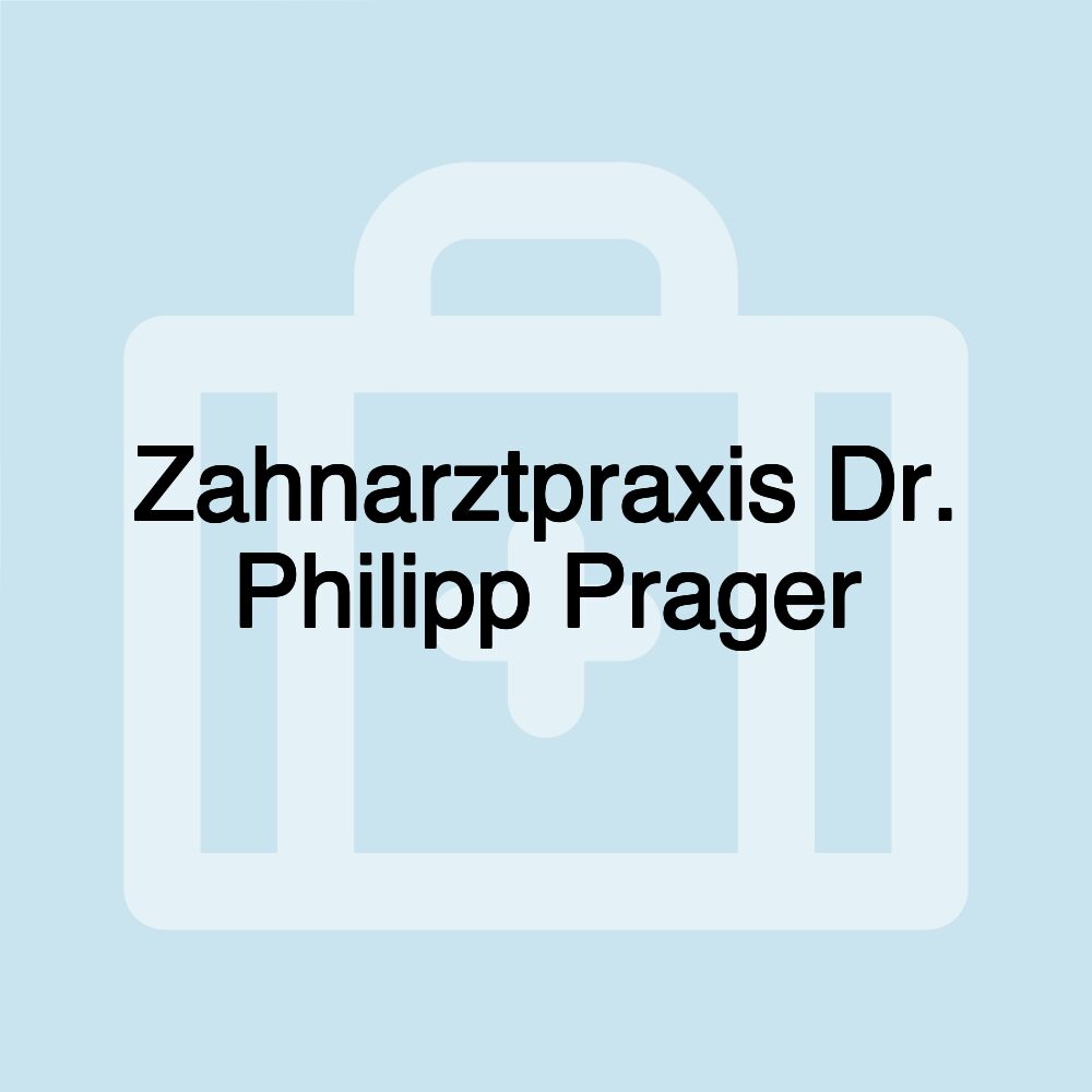 Zahnarztpraxis Dr. Philipp Prager