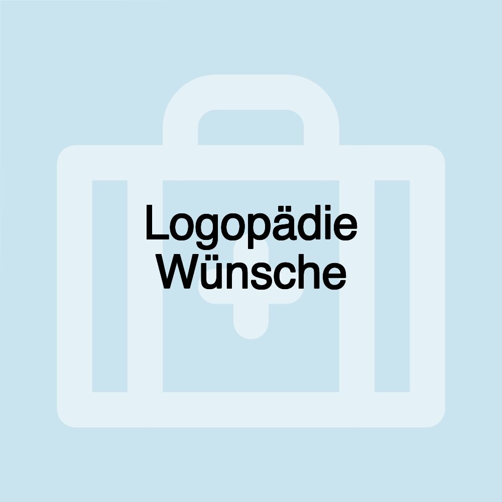 Logopädie Wünsche