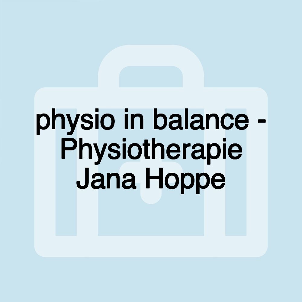 physio in balance - Physiotherapie Jana Hoppe