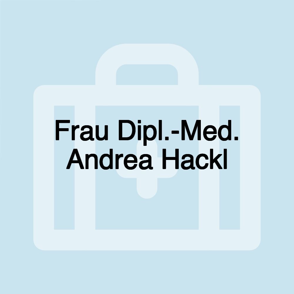 Frau Dipl.-Med. Andrea Hackl