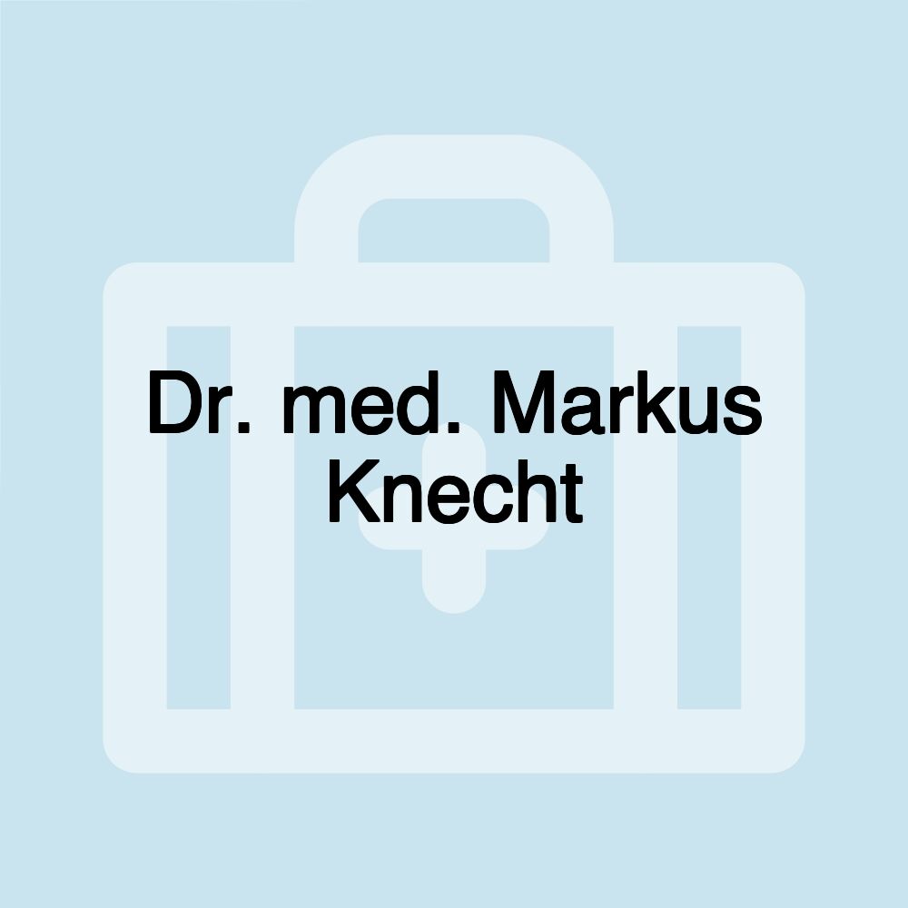 Dr. med. Markus Knecht