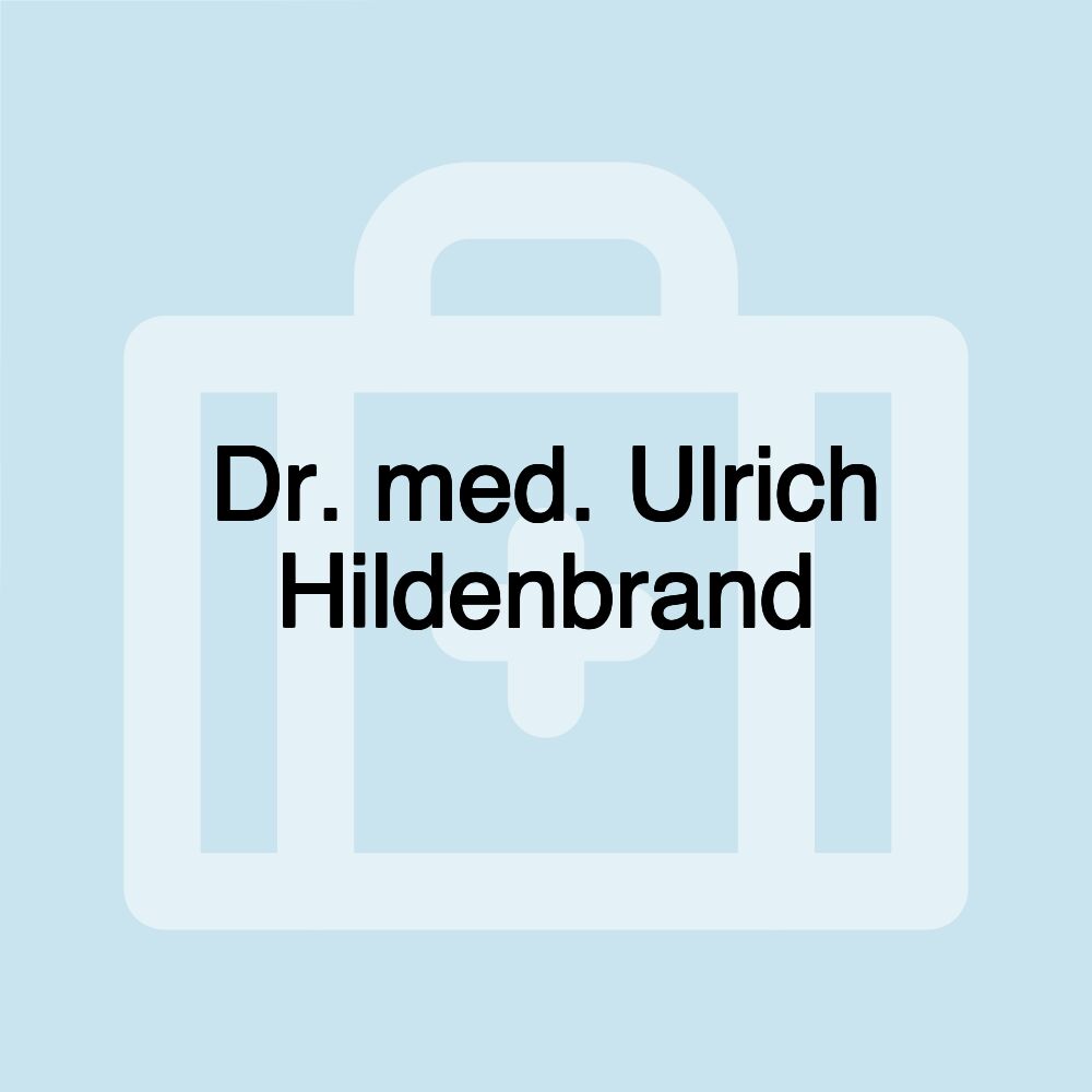 Dr. med. Ulrich Hildenbrand