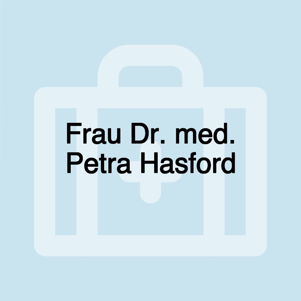 Frau Dr. med. Petra Hasford