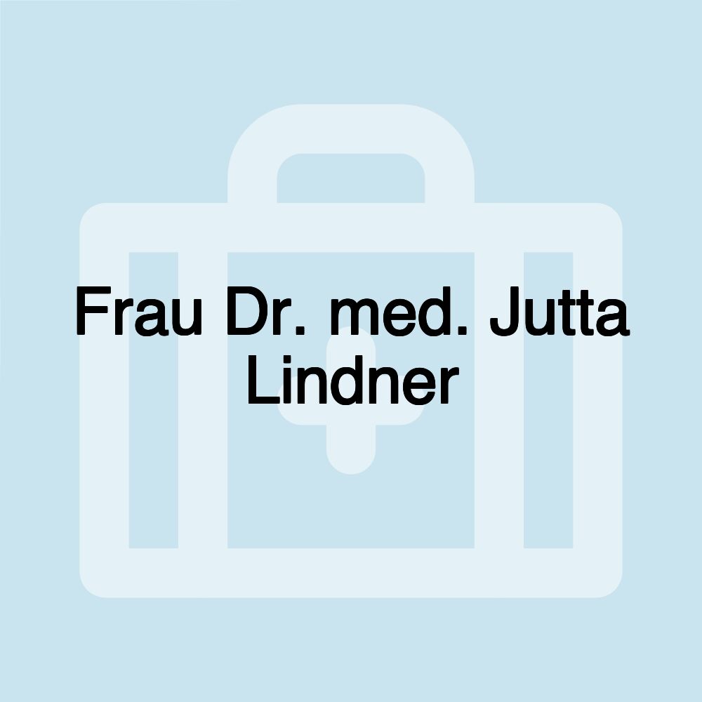 Frau Dr. med. Jutta Lindner