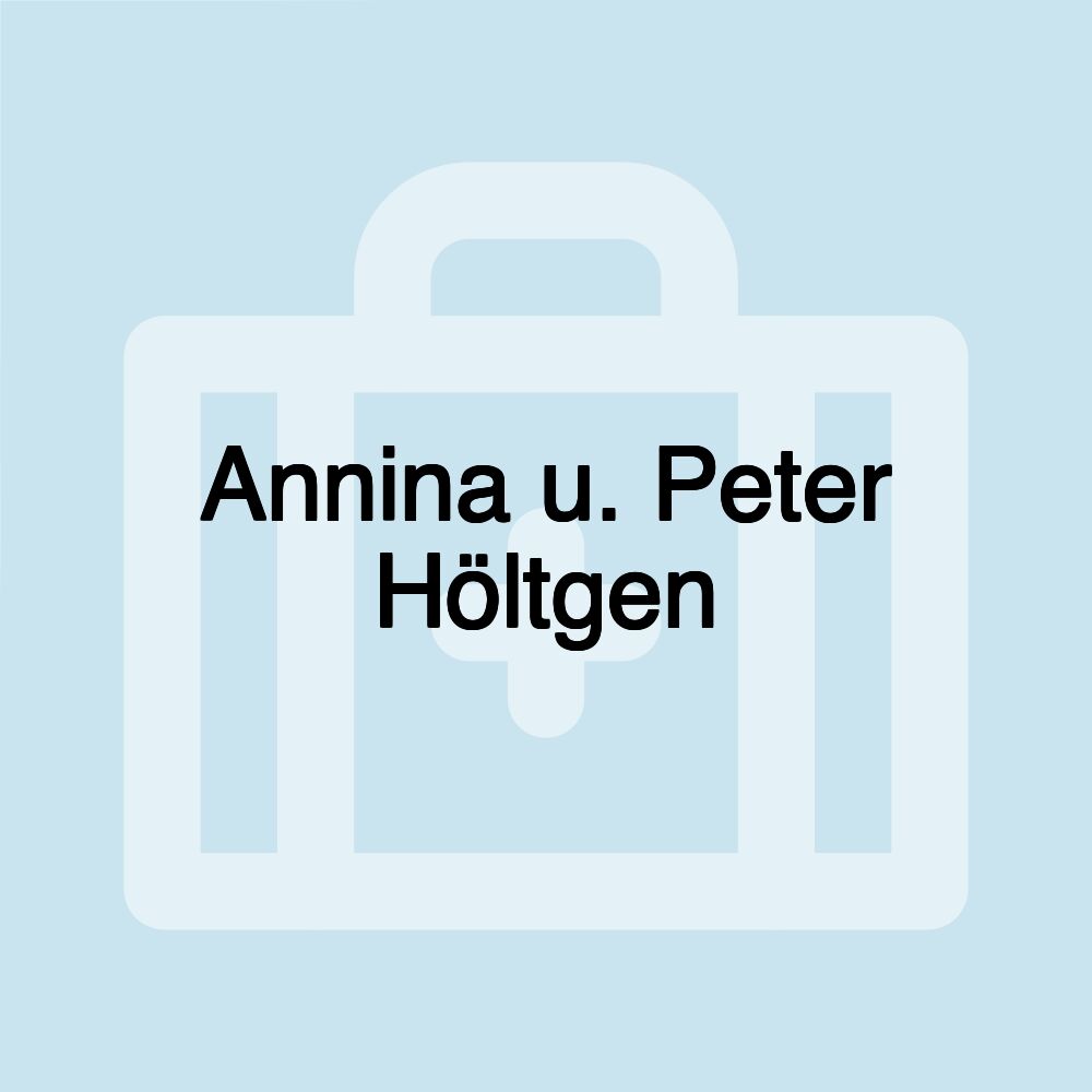 Annina u. Peter Höltgen