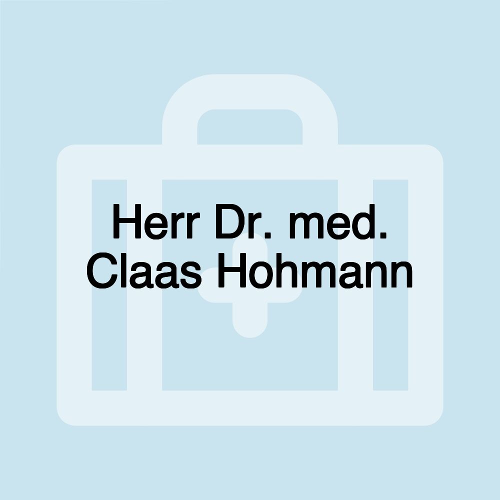 Herr Dr. med. Claas Hohmann