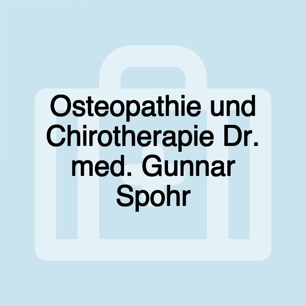 Osteopathie und Chirotherapie Dr. med. Gunnar Spohr