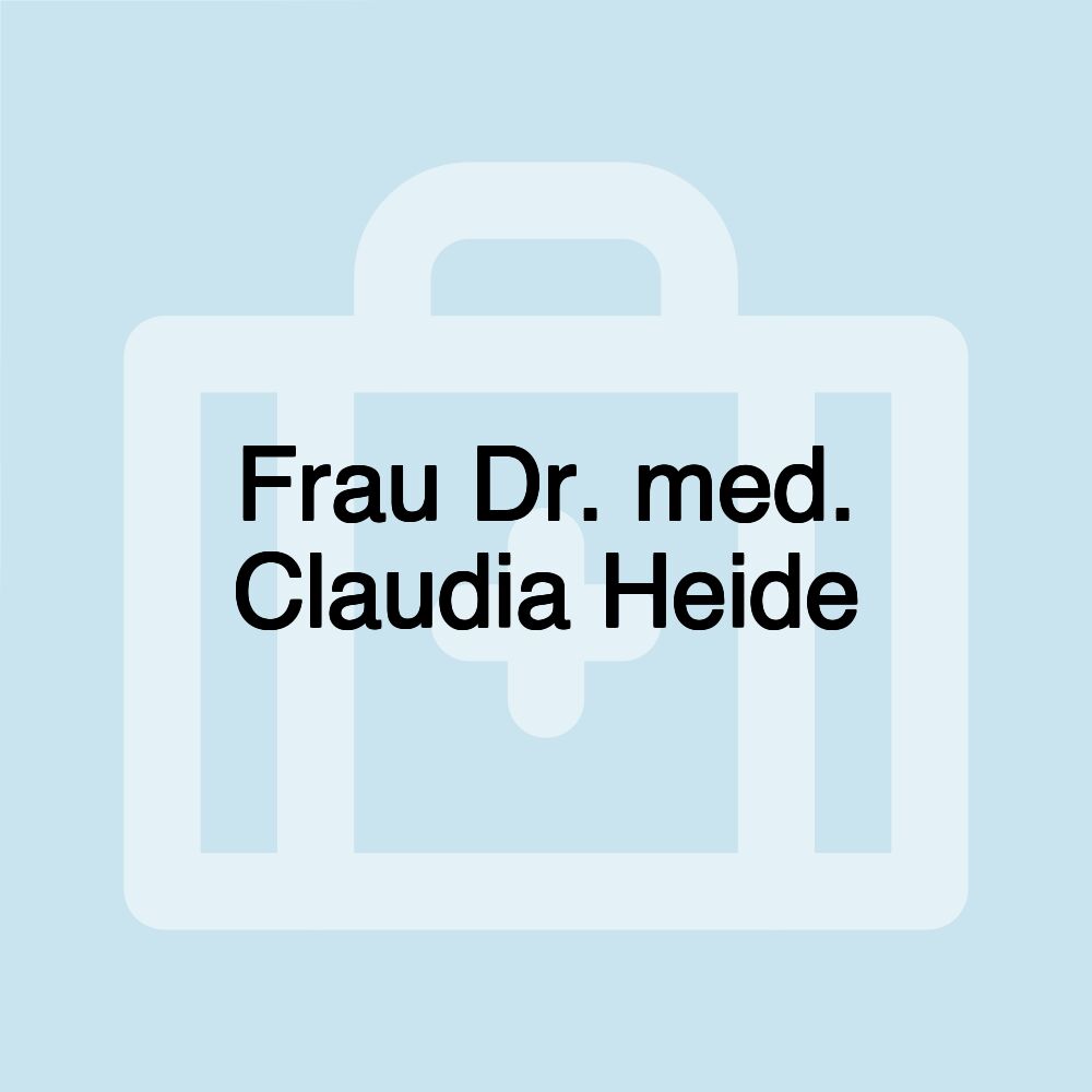 Frau Dr. med. Claudia Heide