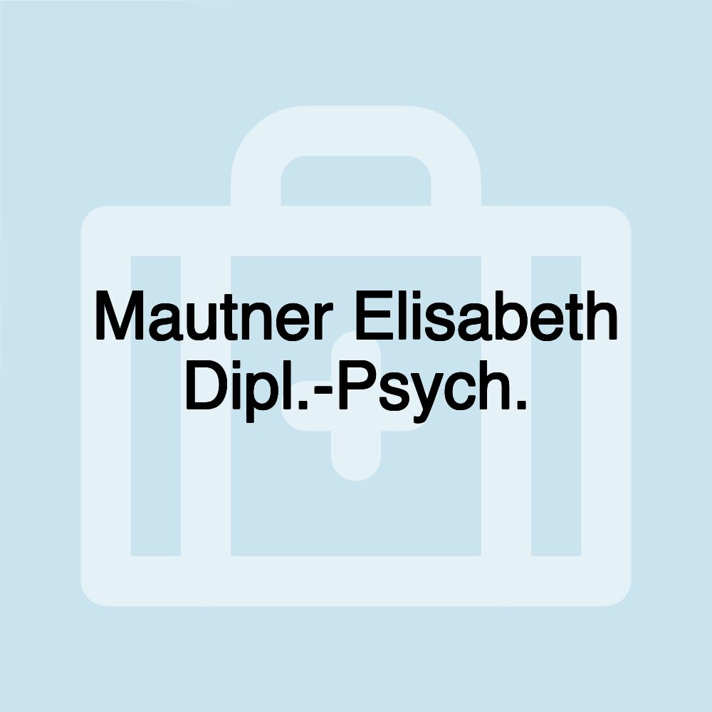 Mautner Elisabeth Dipl.-Psych.