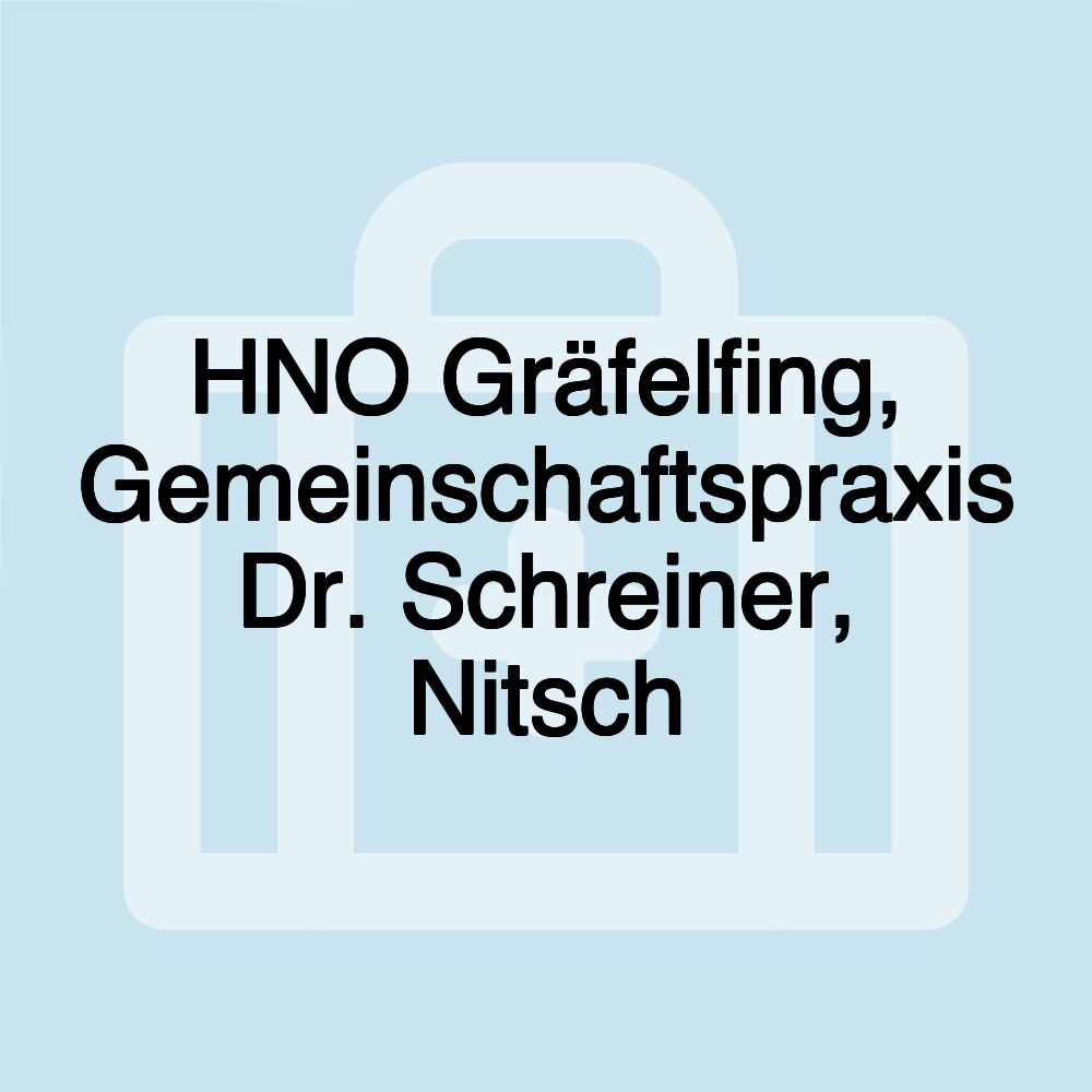 HNO Gräfelfing, Gemeinschaftspraxis Dr. Schreiner, Nitsch