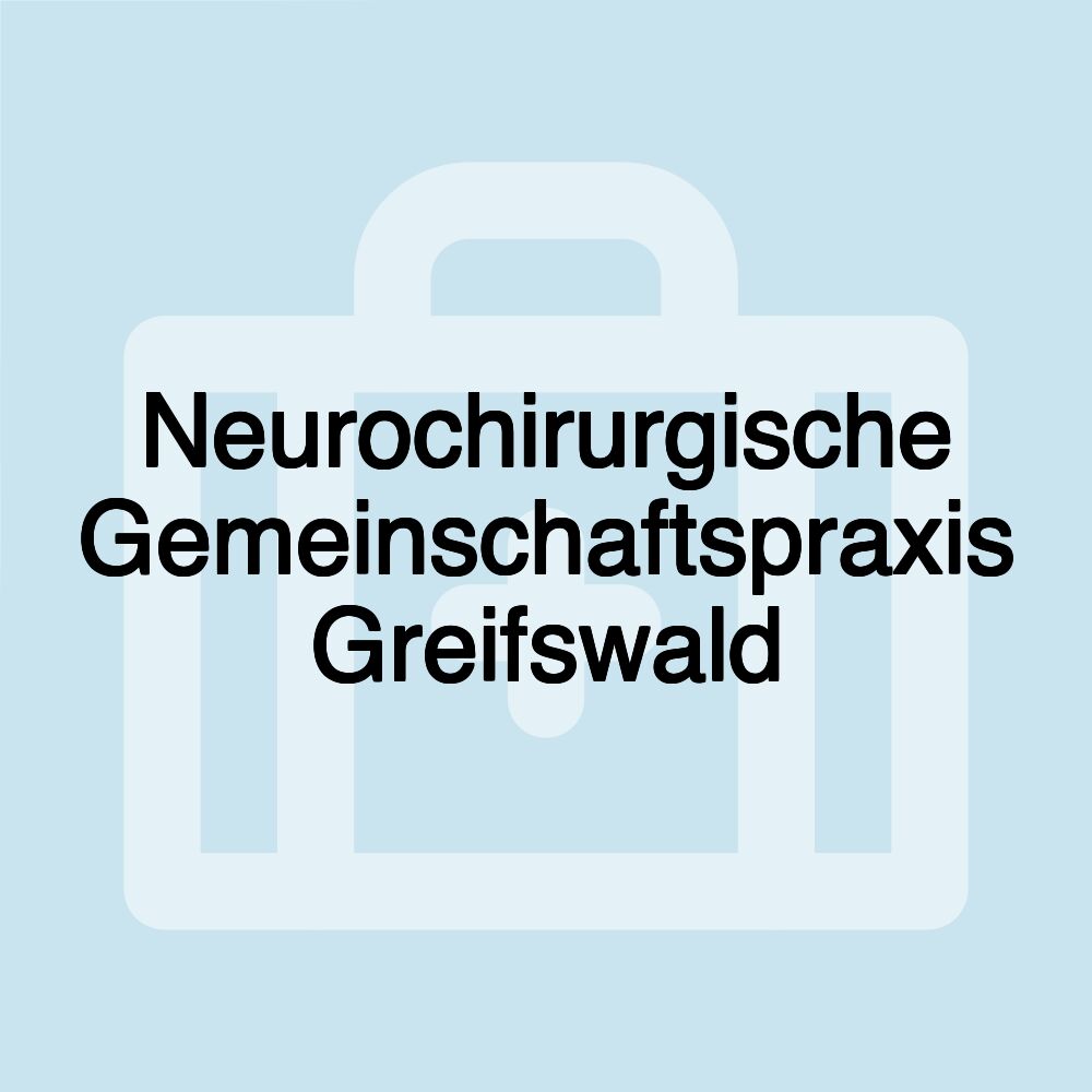 Neurochirurgische Gemeinschaftspraxis Greifswald