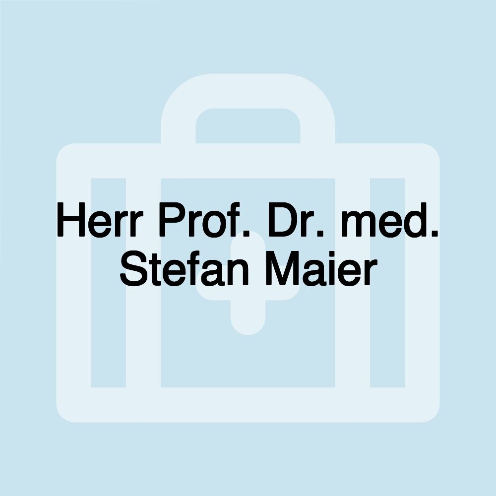 Herr Prof. Dr. med. Stefan Maier