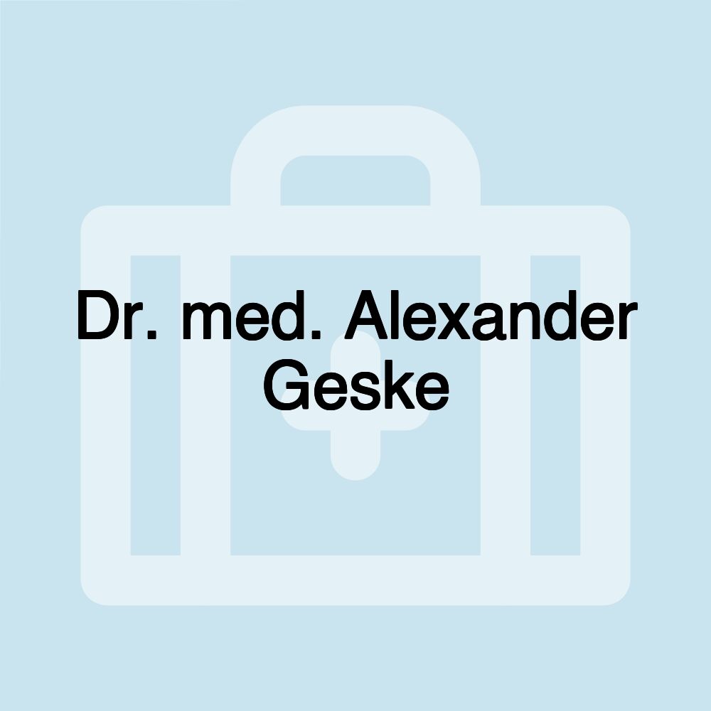 Dr. med. Alexander Geske