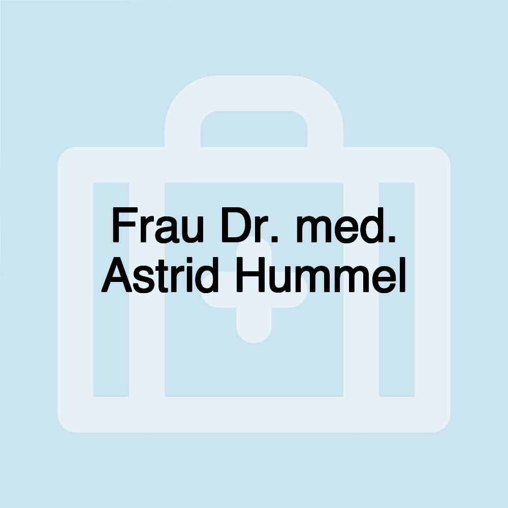 Frau Dr. med. Astrid Hummel