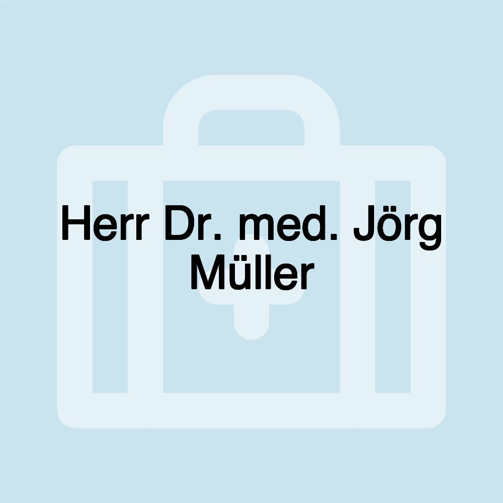 Herr Dr. med. Jörg Müller