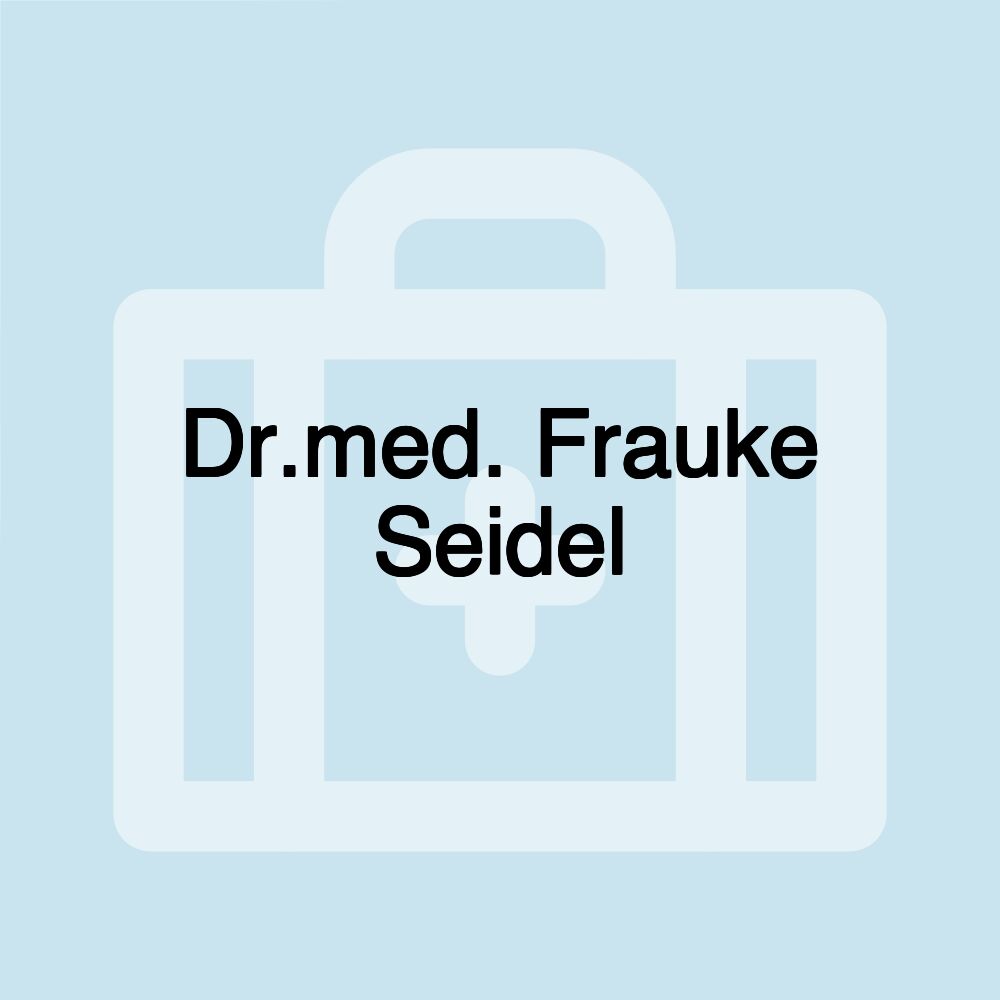 Dr.med. Frauke Seidel