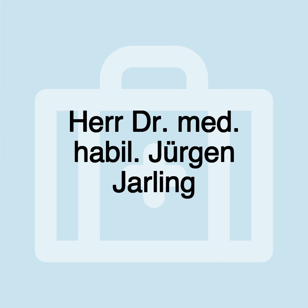 Herr Dr. med. habil. Jürgen Jarling