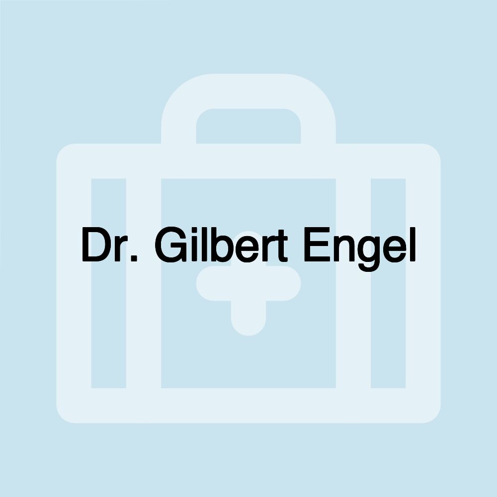 Dr. Gilbert Engel