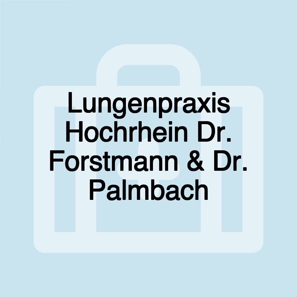 Lungenpraxis Hochrhein Dr. Forstmann & Dr. Palmbach