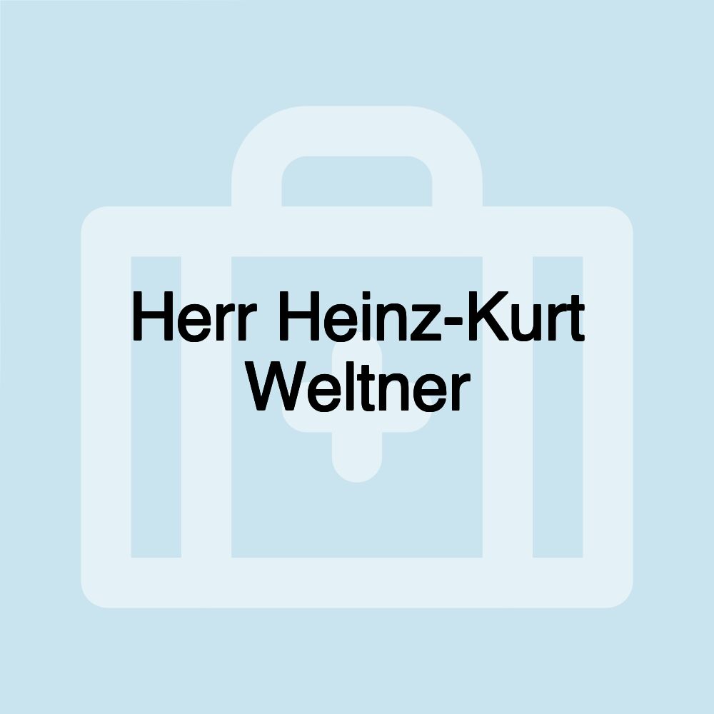 Herr Heinz-Kurt Weltner