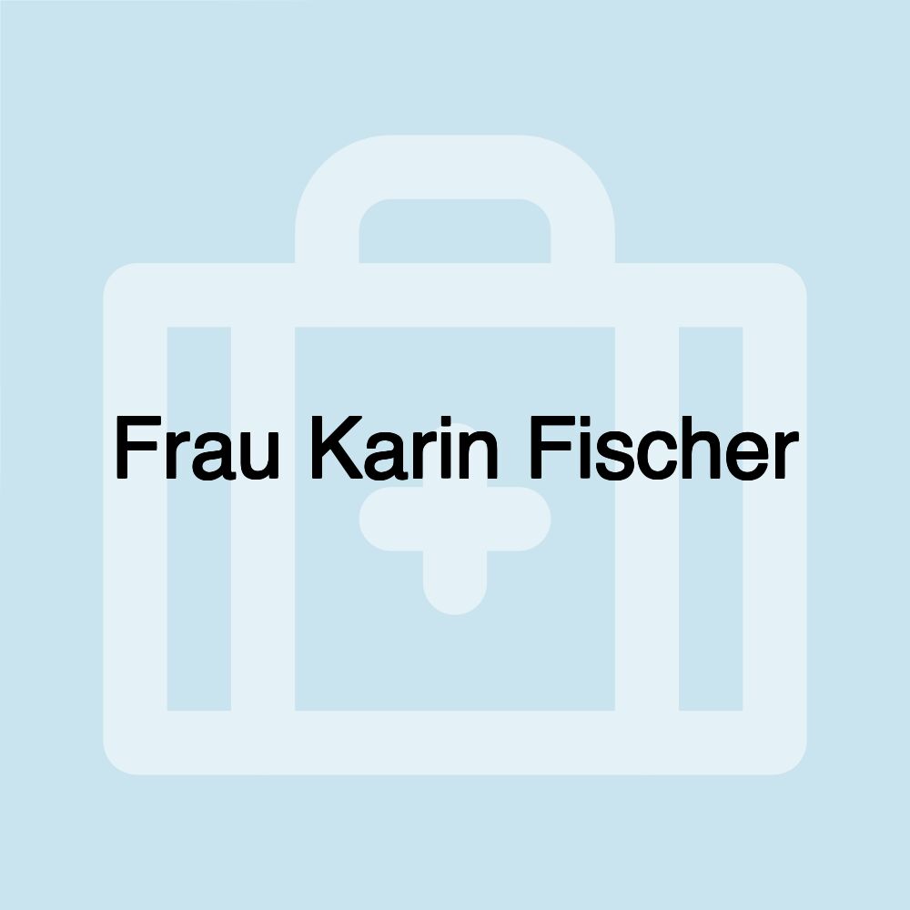 Frau Karin Fischer