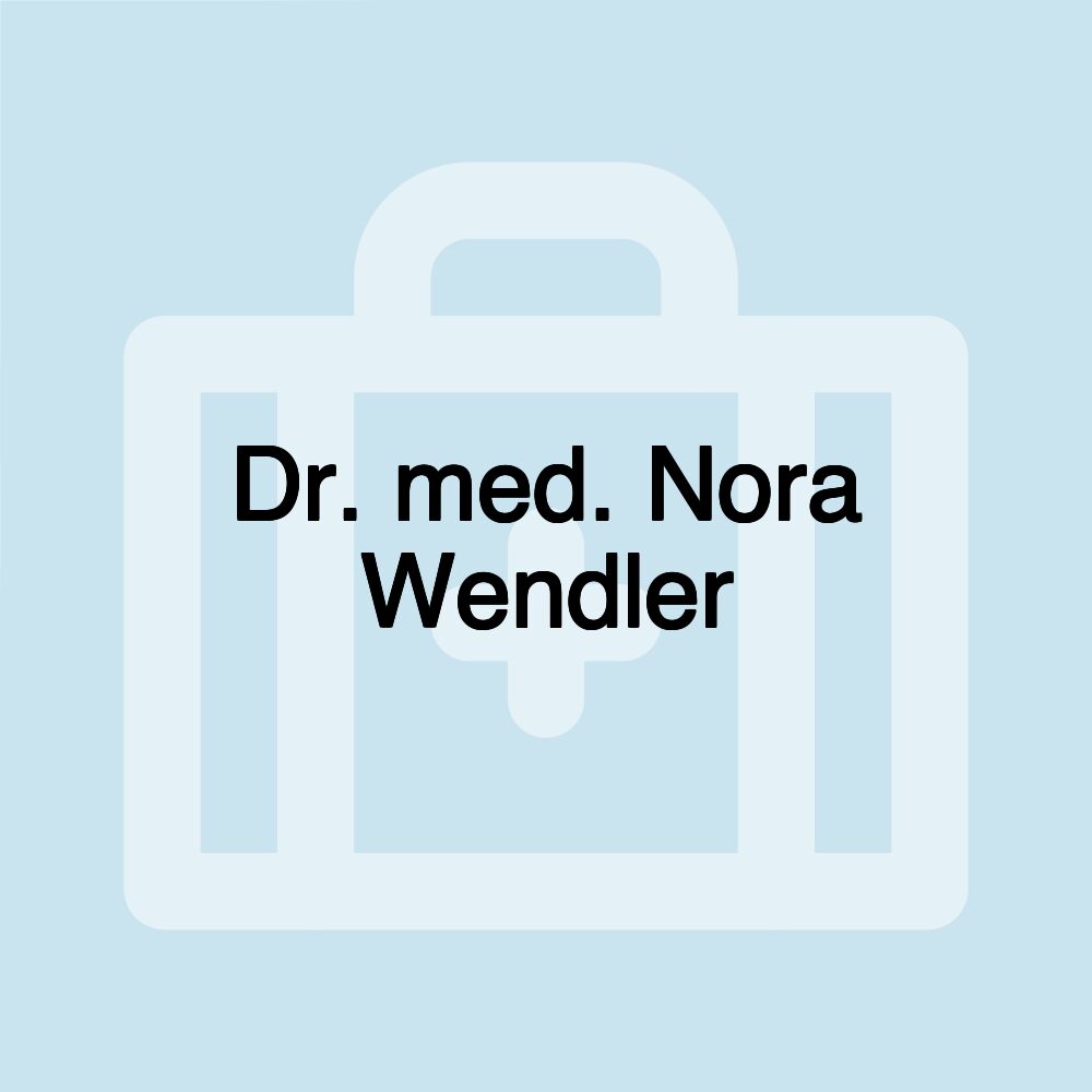 Dr. med. Nora Wendler