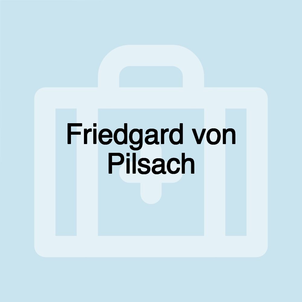 Friedgard von Pilsach