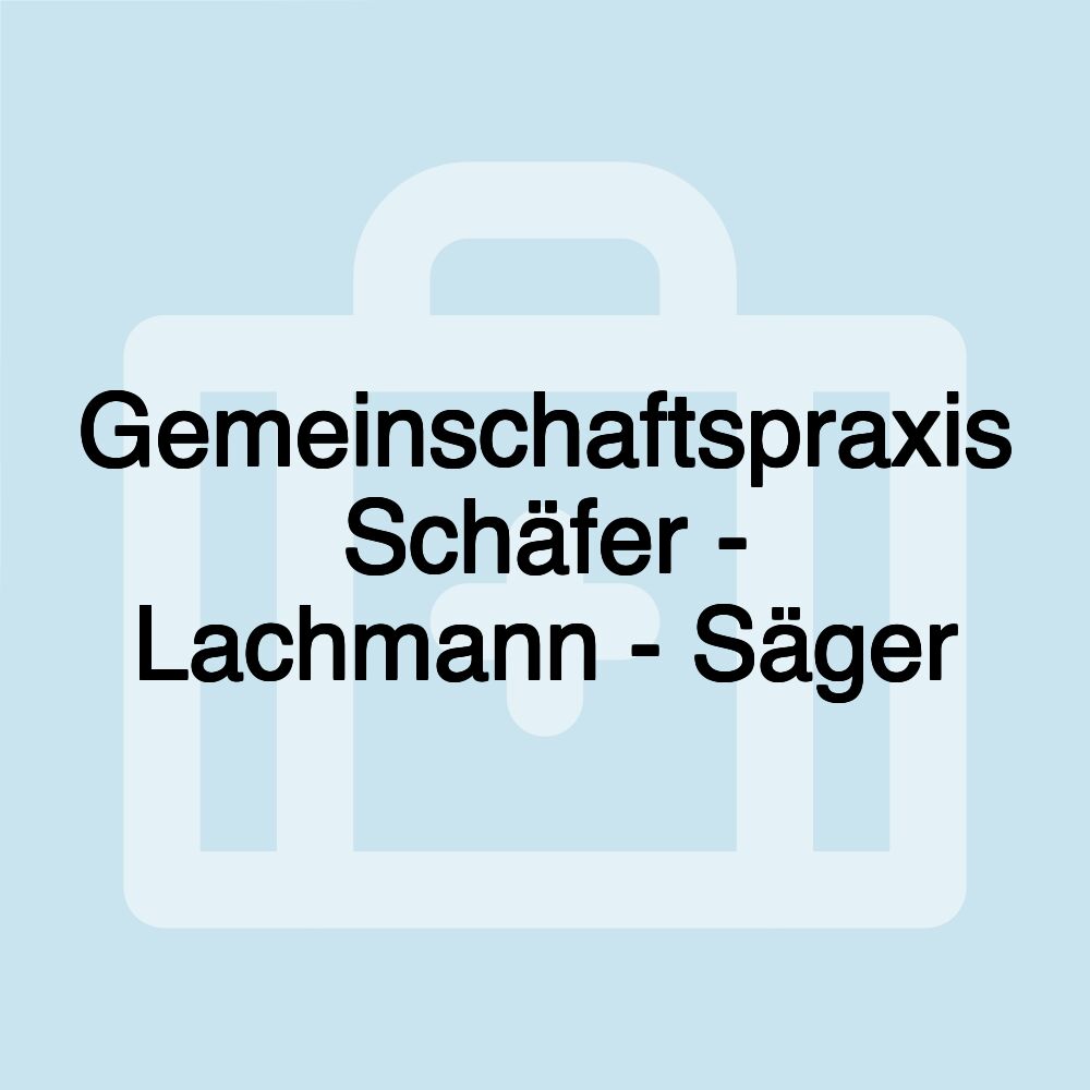 Gemeinschaftspraxis Schäfer - Lachmann - Säger