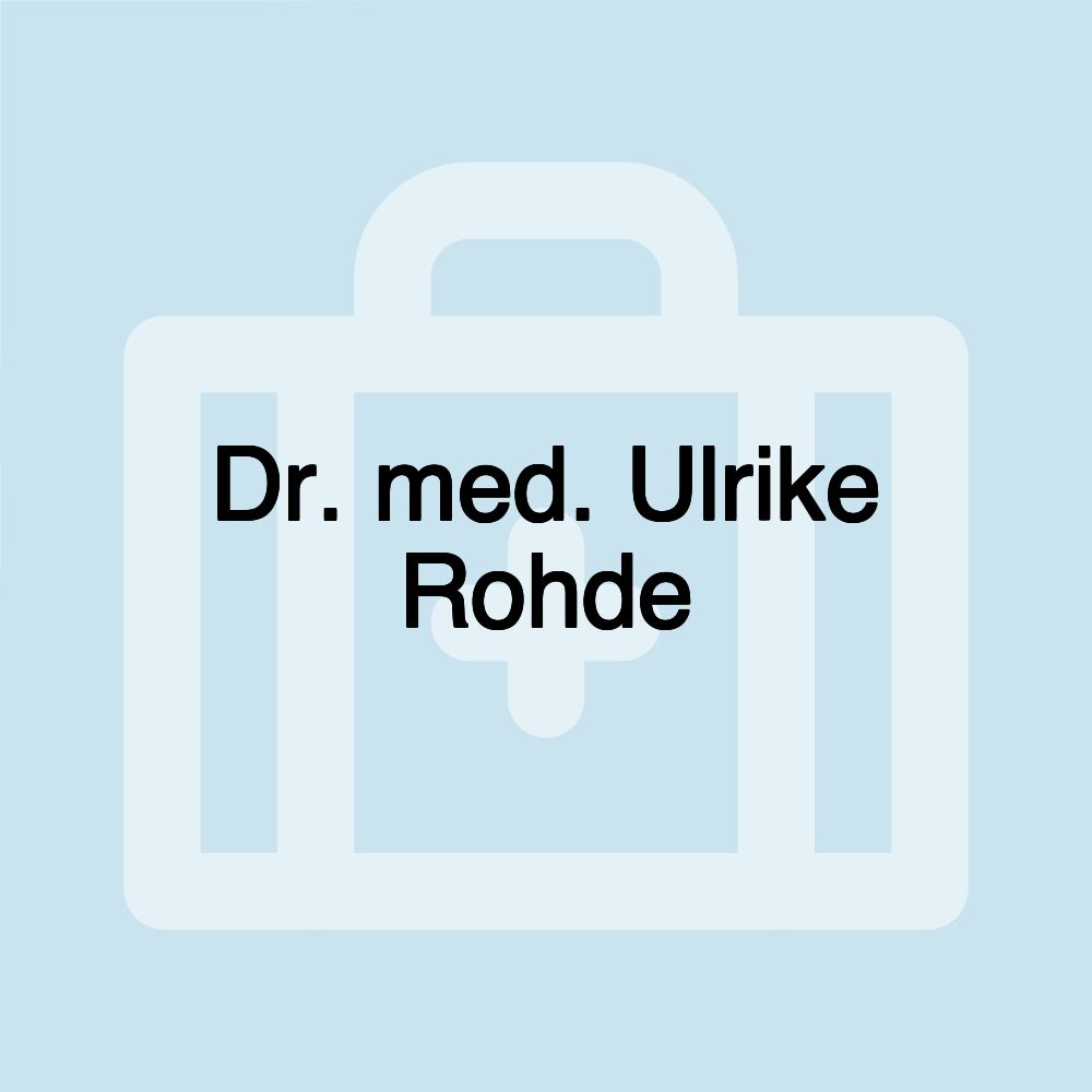 Dr. med. Ulrike Rohde