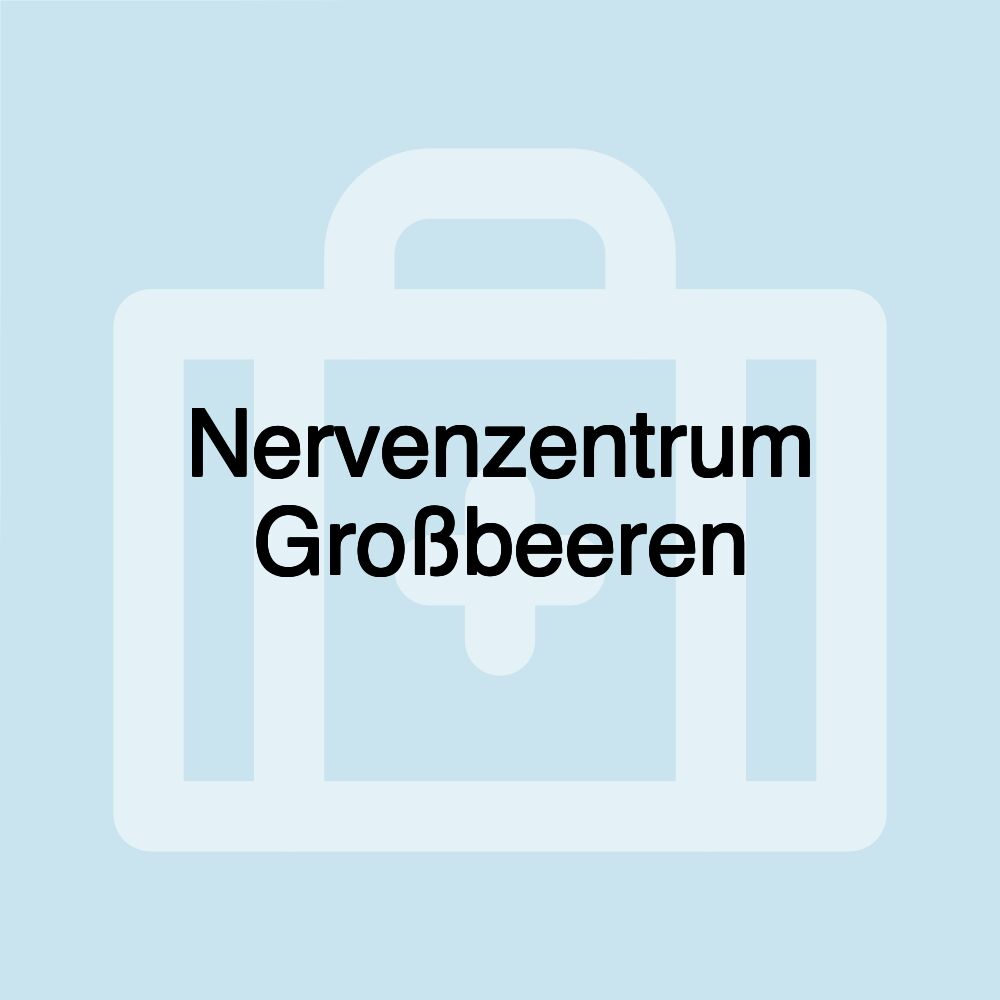 Nervenzentrum Großbeeren