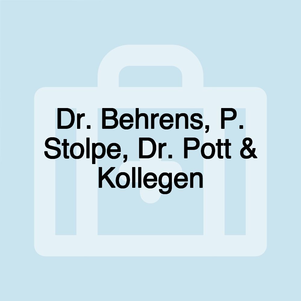 Dr. Behrens, P. Stolpe, Dr. Pott & Kollegen