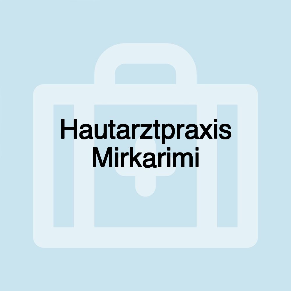 Hautarztpraxis Mirkarimi