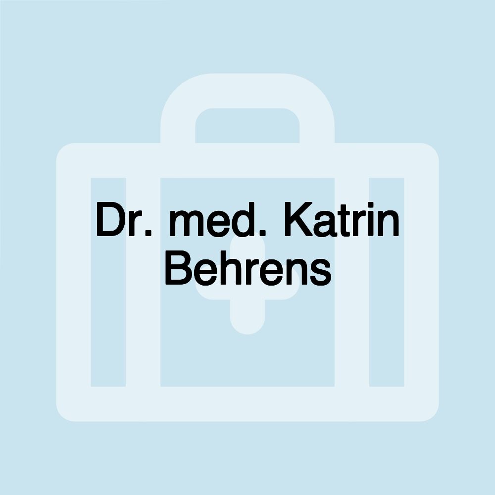 Dr. med. Katrin Behrens