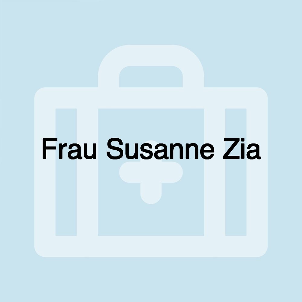 Frau Susanne Zia