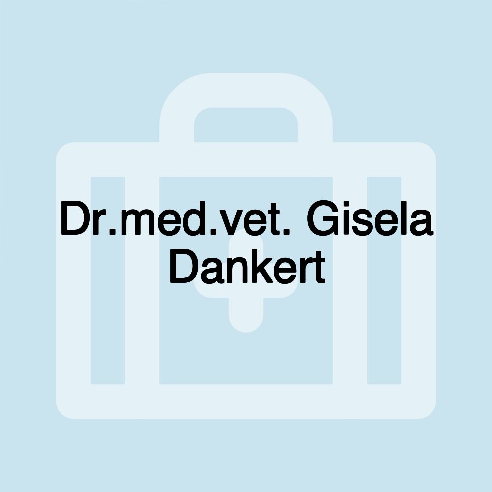 Dr.med.vet. Gisela Dankert