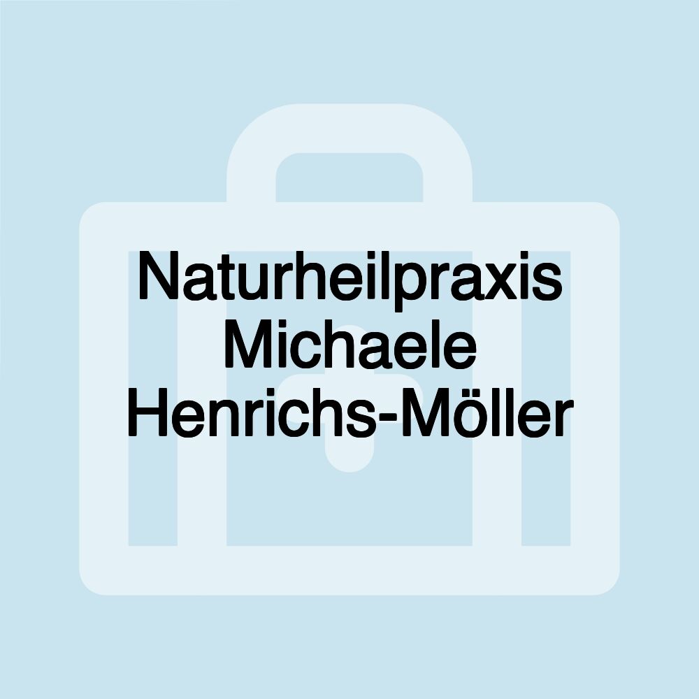 Naturheilpraxis Michaele Henrichs-Möller