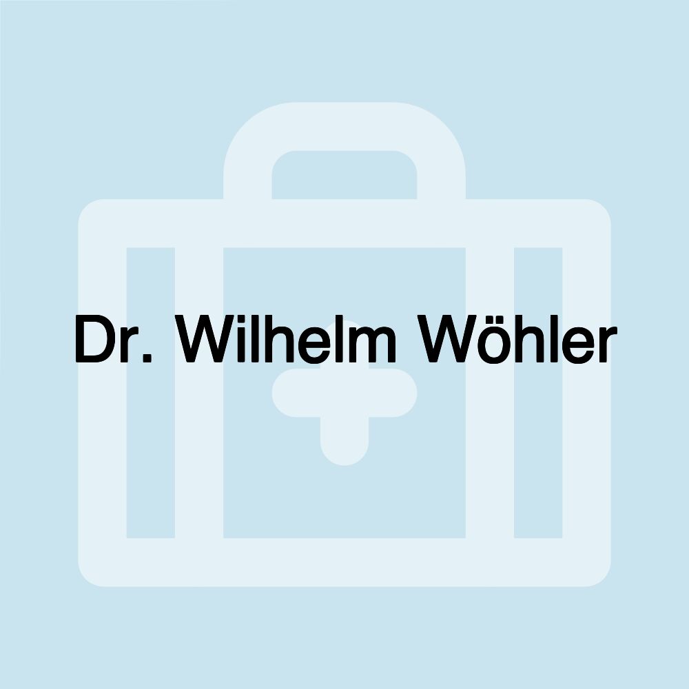 Dr. Wilhelm Wöhler